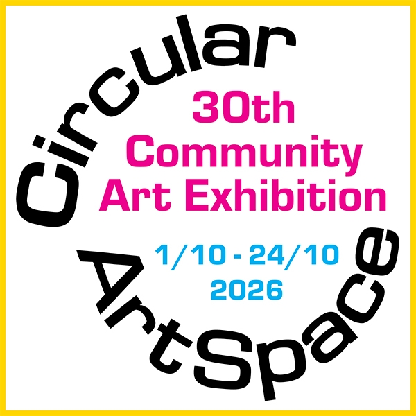 Circular Artspace 30th community art exhibition